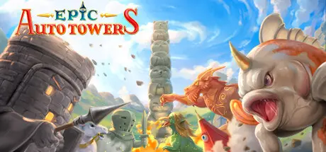 [PC]史诗自动塔防/Epic Auto Towers-芝士游戏