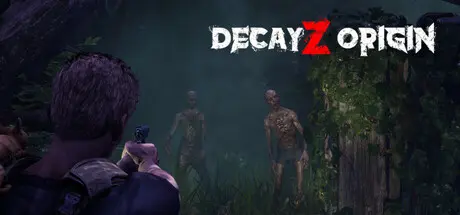 [PC]衰变起源/DecayZ Origin-芝士游戏