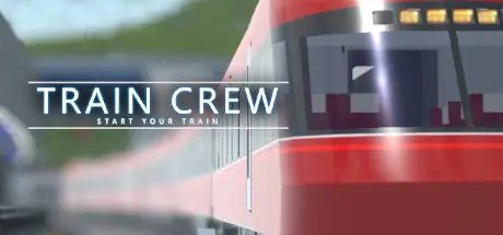 [PC]车组成员/TRAIN CREW-芝士游戏
