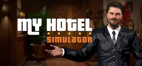 [PC]我的酒店模拟器/My Hotel Simulator-芝士游戏