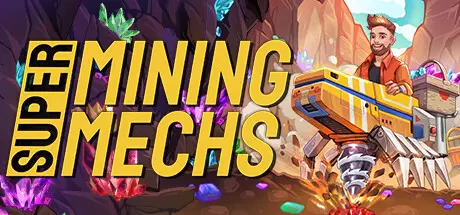 [PC]超级矿机/Super Mining Mechs-芝士游戏