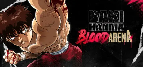 [PC]范马刃牙：血之竞技场/Baki Hanma: Blood Arena-芝士游戏