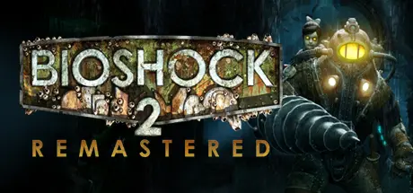 [PC]生化奇兵2：重制版/BioShock 2 Remastered-芝士游戏