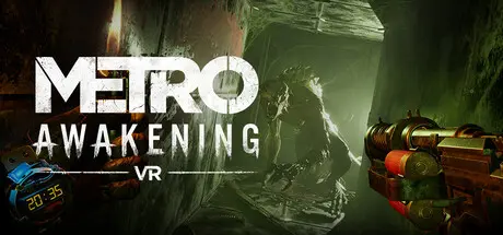 [PC]地铁：觉醒VR/Metro Awakening VR-芝士游戏