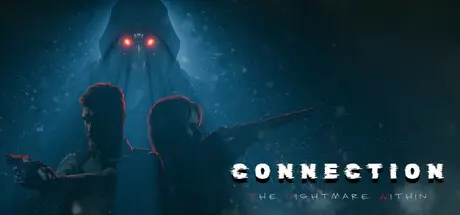 [PC]连接：内心的恶梦/Connection: The Nightmare Within-芝士游戏