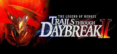 [PC]英雄传说：黎之轨迹2/The Legend of Heroes: Trails through Daybreak II-芝士游戏