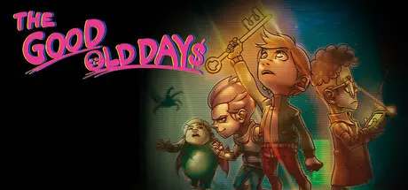 [PC]美好旧时光：四宝奇兵大冒险/THE GOOD OLD DAYS-芝士游戏