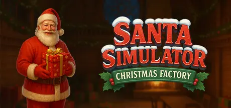 [PC]圣诞老人模拟器：礼物工厂大作战/Santa Simulator : Christmas Factory-芝士游戏