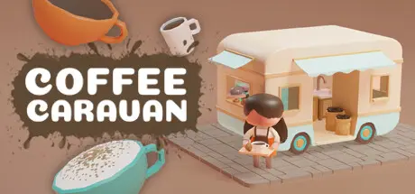 [PC]咖啡大篷车/Coffee Caravan-芝士游戏