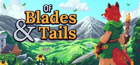 [PC]剑与狐尾/Of Blades & Tails-芝士游戏