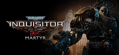 [PC]战锤40K：审判者-殉道者/Warhammer 40,000: Inquisitor - Martyr-芝士游戏