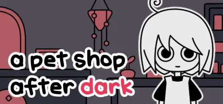 [PC]天黑之后的宠物店/a pet shop after dark-芝士游戏