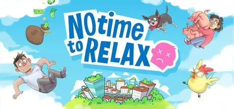 [PC]没时间放松/No Time to Relax-芝士游戏