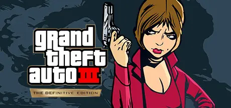 [PC]侠盗猎车手3重制版/Grand Theft Auto III - Definitive Edition-芝士游戏