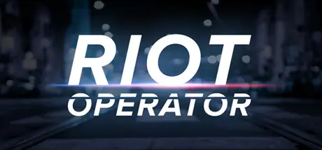 [PC]防暴指挥官/Riot Operator-芝士游戏