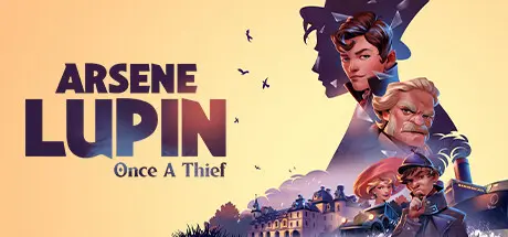 [PC]亚森·罗宾：昔日大盗/Arsene Lupin - Once a Thief-芝士游戏