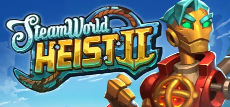 [PC]蒸汽世界：劫掠2/SteamWorld Heist II-芝士游戏