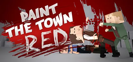 [PC]血染小镇/大事狂欢/Paint the Town Red-芝士游戏