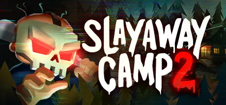 [PC]杀令营2/Slayaway Camp 2-芝士游戏