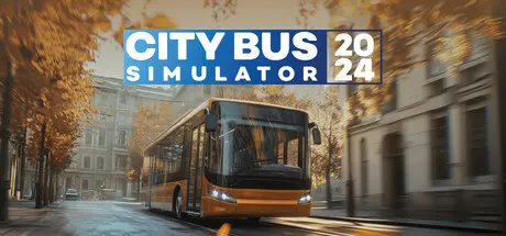 [PC]城市巴士模拟器2024/City Bus Simulator 2024-芝士游戏