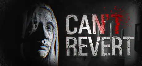 [PC]无法回头/Can't revert-芝士游戏