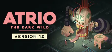 [PC]阿特里奥：黑暗的荒野/Atrio: The Dark Wild-芝士游戏