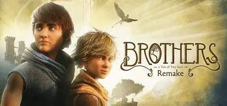 [PC]兄弟：双子传说 重制版/Brothers: A Tale of Two Sons Remake-芝士游戏