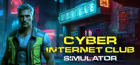 [PC]赛博网吧模拟器/CYBER INTERNET CLUB SIMULATOR-芝士游戏