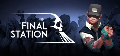 [PC]最后一站/The Final Station-芝士游戏