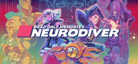 [PC]只读记忆：神经潜入者/Read Only Memories: NEURODIVER-芝士游戏