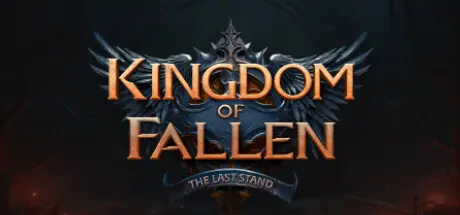 [PC]倾覆之国：最后一战/Kingdom of Fallen: The Last Stand-芝士游戏
