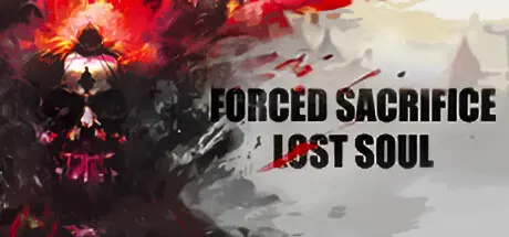 [PC]强制牺牲：失落之魂/Forced Sacrifice: Lost Soul-芝士游戏