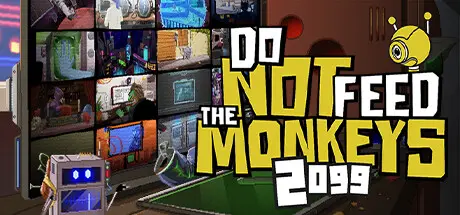 [PC]不要喂食猴子2099/Do Not Feed the Monkeys 2099-芝士游戏