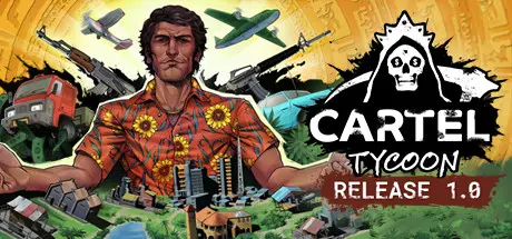 [PC]卡特尔大亨/Cartel Tycoon-芝士游戏