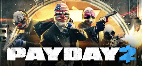 [PC]收获日2/掠夺日2/PAYDAY 2/支持网络联机-芝士游戏