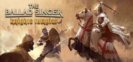 [PC]吟游诗人传奇：圣殿骑士/The Ballad Singer: Knights Templar-芝士游戏