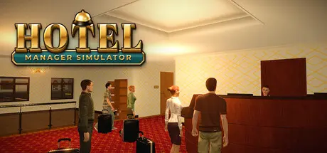 [PC]酒店经理模拟器/Hotel Manager Simulator-芝士游戏