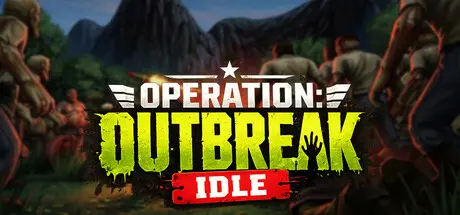 [PC]行动：爆发放置/Operation: Outbreak Idle-芝士游戏