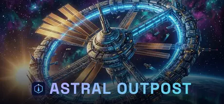 [PC]星际前哨站/Astral Outpost-芝士游戏