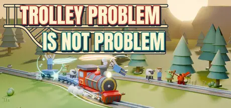 [PC]电车难题不是难题/Trolley Problem Is Not Problem-芝士游戏