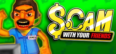 [PC]好友诈骗模拟器/Scam With Your Friends/支持网络联机-芝士游戏