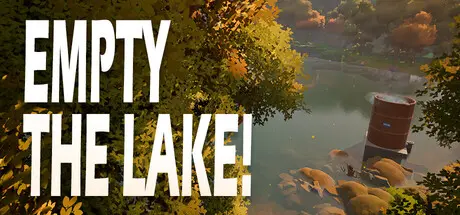 [PC]清空湖泊！/Empty The Lake!-芝士游戏