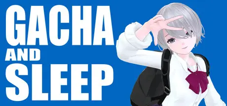 [PC]抽完卡就睡/GACHA AND SLEEP-芝士游戏