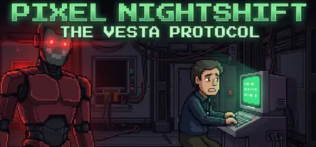 [PC]像素夜班：维斯塔协议/Pixel Nightshift: The Vesta Protocol-芝士游戏